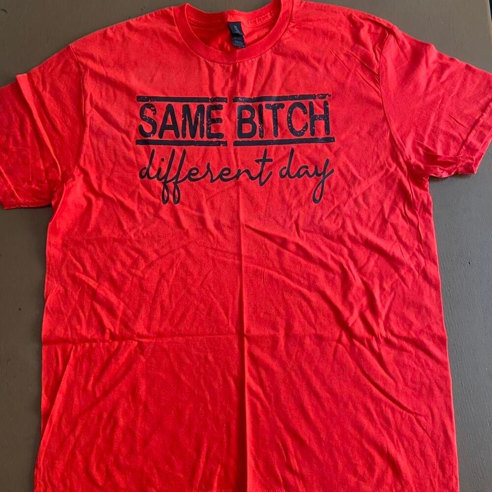 Gildan Same B*** different day Red T-shirt